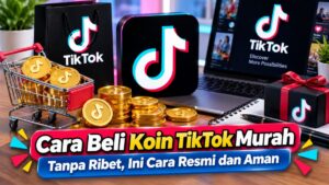 Cara Beli Koin TikTok Murah Tanpa Ribet, Ini Cara Resmi dan Aman