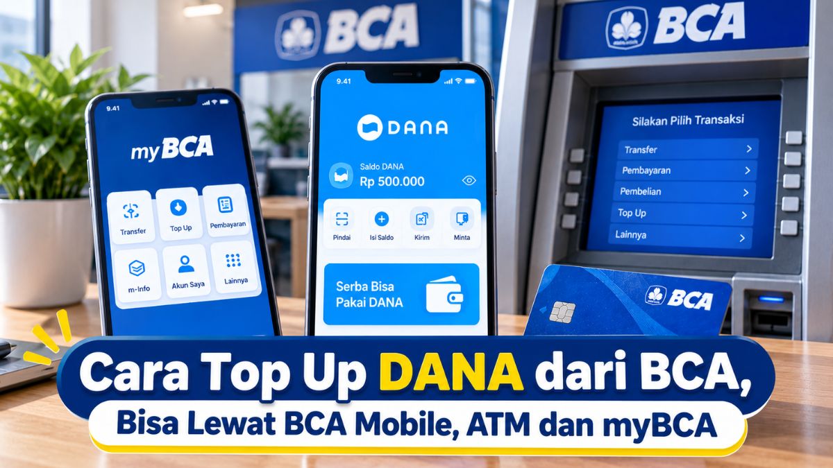 Cara Top Up DANA dari BCA, Bisa Lewat BCA Mobile, ATM dan myBCA